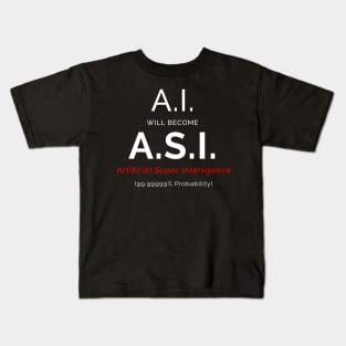 Ai will Become ASI Kids T-Shirt